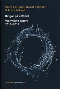 Ringar på vattnet : Wermland Opera 2015-2019