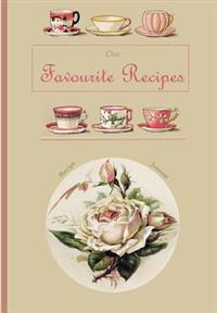 Our Favorite Recipes: Recipe Journal