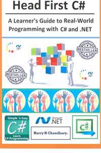 Head First C#,: A Learner's Guide to Real-World Programming with Visual C# and .Net