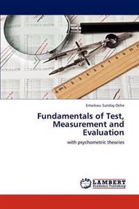 Fundamentals of Test, Measurement and Evaluation