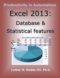 Excel 2013: Database and Statistical Features