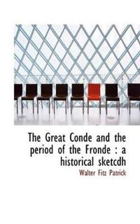 The Great Cond and the Period of the Fronde