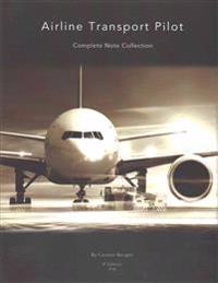 Airline Transport Pilot: Complete Note Collection