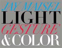 Light, Gesture, and Color