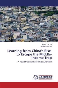 Learning from China's Rise to Escape the Middle-Income Trap