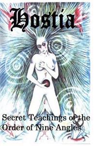 Hostia: Secret Teachings of the Order of Nine Angles