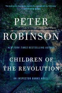 Children of the Revolution: An Inspector Banks Novel