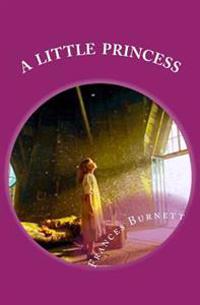 A Little Princess: (Illustrated)