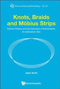 Knots, Braids and Möbius Strips