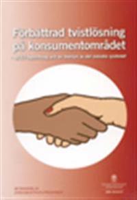 Förbättrad tvistlösning på konsumentområdet : en ny EU-lagstiftning och en översyn av det svenska systemet : betänkande från Konsumenttvistutredningen. SOU 2014:47