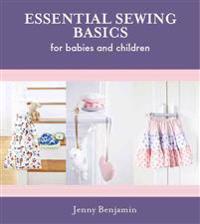 Essential Sewing Basics for Babies and Children