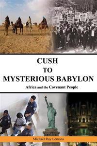 Cush to Mysterious Babylon: Africa and the Covenant People