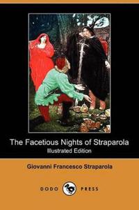 The Facetious Nights of Straparola (Illustrated Edition) (Dodo Press)