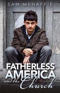 Fatherless America and the Church