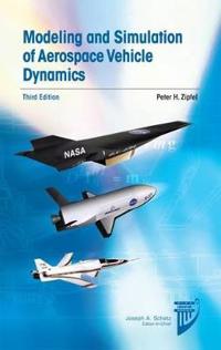 Modeling and Simulation of Aerospace Vehicle Dynamics