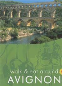 Avignon: Walk & Eat