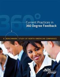 Current Practices in 360 Degree Feedback: A Benchmark Study of North American Companies
