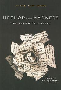 Method and Madness: The Making of a Story