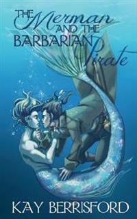 THE MERMAN AND THE BARBARIAN PIRATE