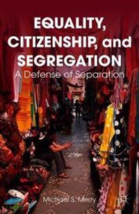 Equality, Citizenship, and Segregation