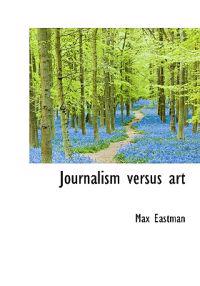 Journalism Versus Art