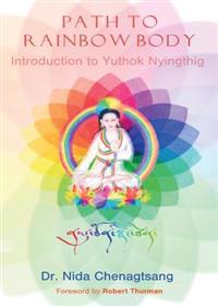 Path to Rainbow Body - Introduction to Yuthok Nyingthig