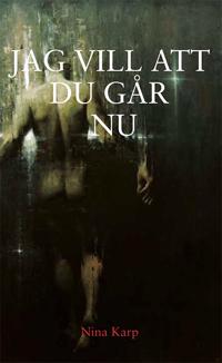 Jag vill att du går nu