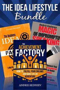 The Idea Lifestyle Bundle: An Effective System to Fulfill Dreams, Create Successful Business Ideas, and Become a World-Class Impromptu Speaker in