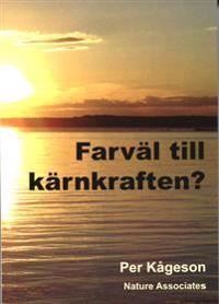 Farväl till kärnkraften?