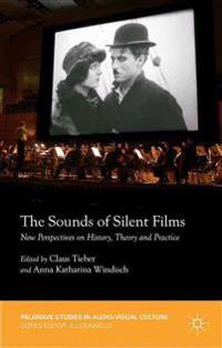 The Sounds of Silent Films