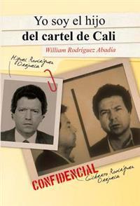 Yo Soy El Hijo del Cartel de Cali: I Am the Son of the Cali Cartel