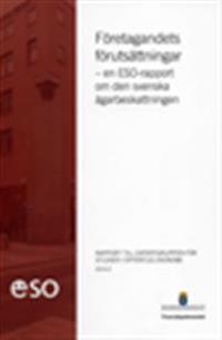 Företagandets förutsättningar : en ESO-rapport om den svenska ägarbeskattningen