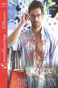 Here, Kitty Kitty [Animal Magnetism 1] (Siren Publishing Everlasting Classic Manlove)