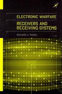 Electronic Warfare Receivers and Receiving Systems