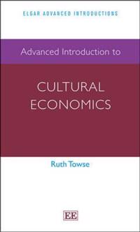 Advanced Introduction to Cultural Economics