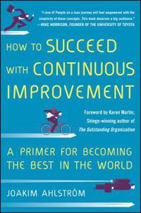 How to Succeed with Continuous Improvement