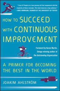 How to Succeed with Continuous Improvement