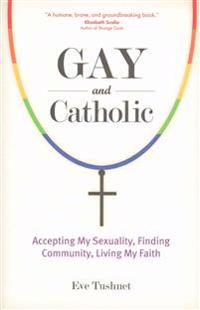 Gay and Catholic