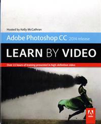 Adobe Photoshop CC Learn by Video 2014 Release