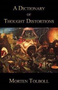 A Dictionary of Thought Distortions