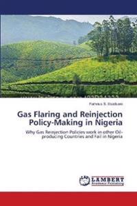 Gas Flaring and Reinjection Policy-Making in Nigeria