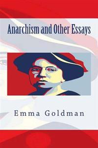 Anarchism and Other Essays