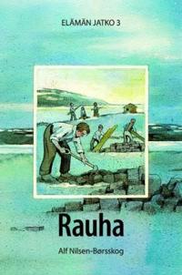 Rauha; elämän jatko 3