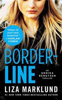 Borderline: An Annika Bengtzon Thriller