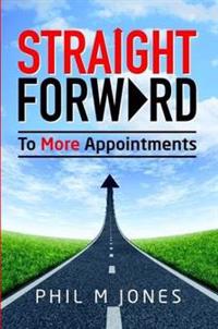 Straight Forward - To More Appointments