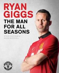 Ryan Giggs: the Man for All Seasons