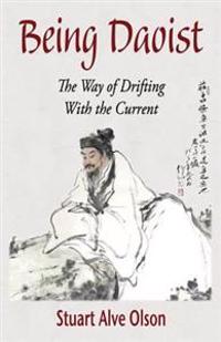 Being Daoist: The Way of Drifting with the Current