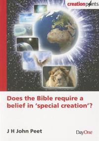 Does the Bible Require a Belief in 'Special Creation'