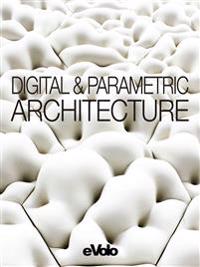 Evolo, Issue 06: Digital and Parametric Architecture