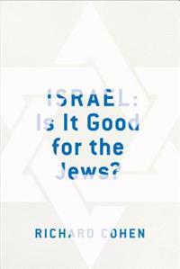 Israel: Is It Good for the Jews?